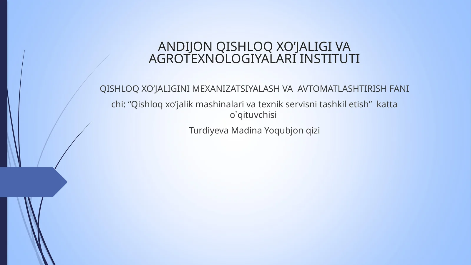 Qishloq xo‘jaligitraktor va avtomobillarning tasnifi va asosiy qismlari ichki yonuv dvigatellarining tasnifi