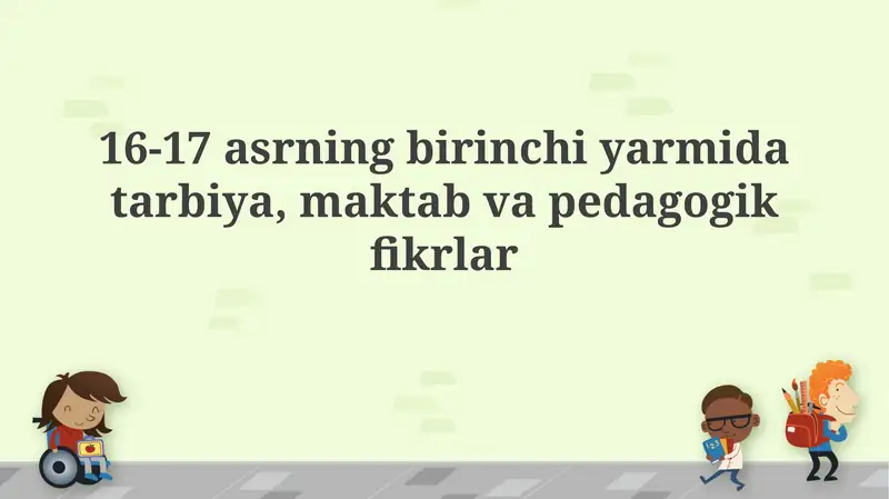 XVI-XVII asrlarning birinchi yarmida tarbiya