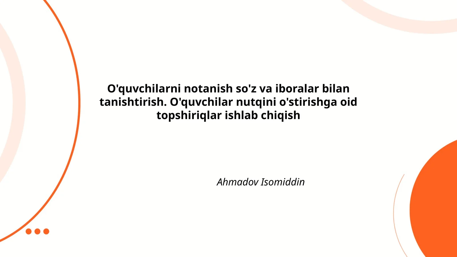 O'quvchilarni notanish so'z va iboralar bilan tanishtirish. O'quvchilar nutqini o'stirishga oid topshiriqlar ishlab chiqish