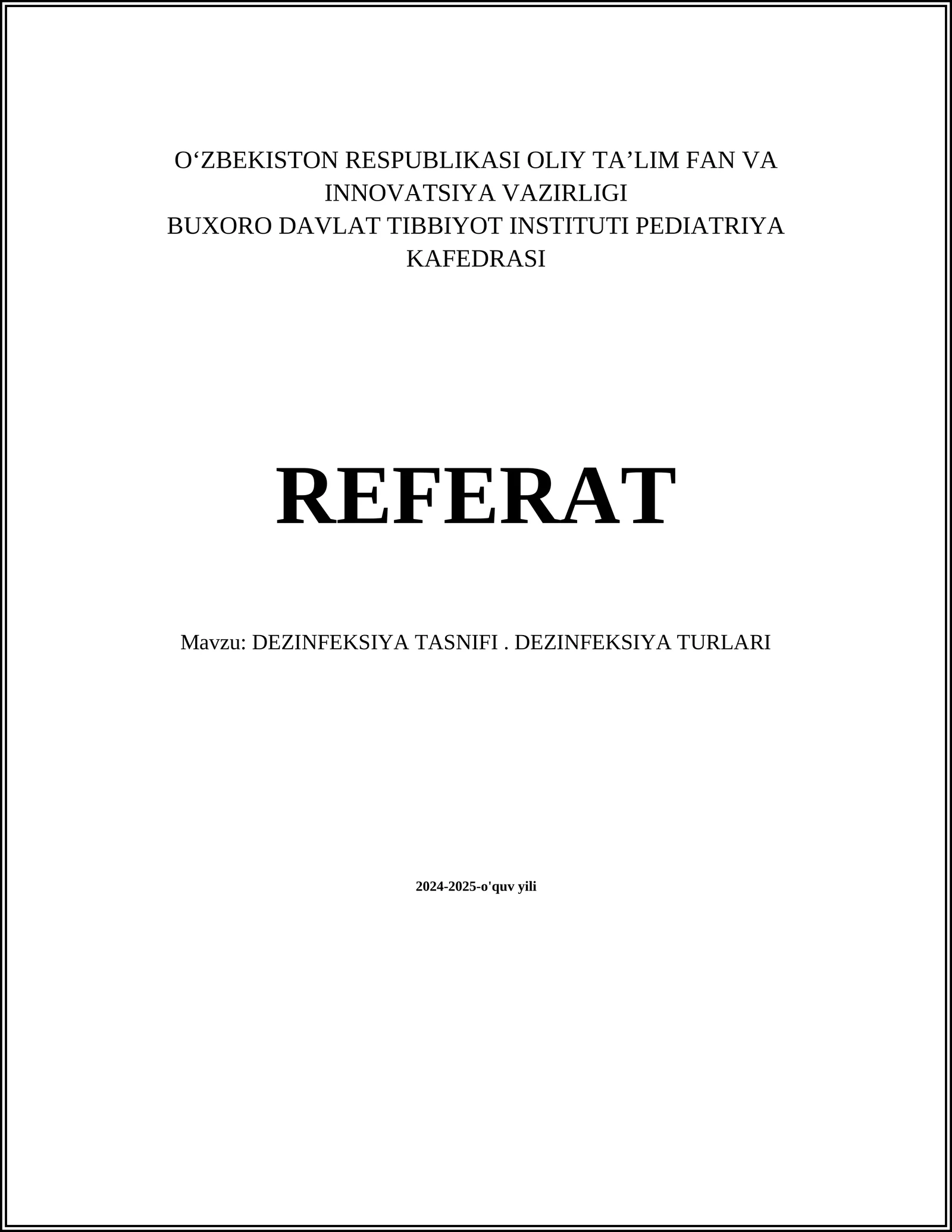 DEZINFEKSIYA TASNIFI. DEZINFEKSIYA TURLARI