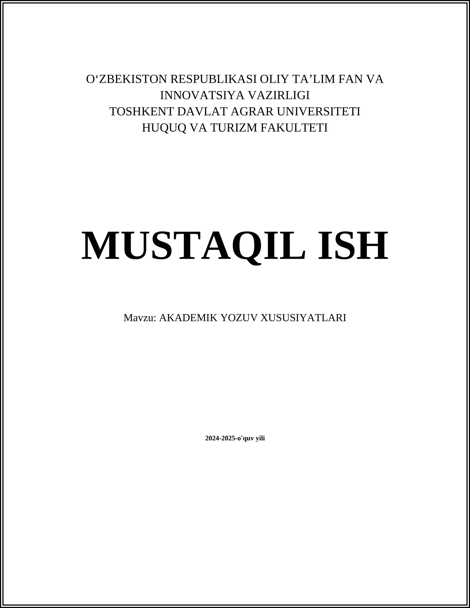 MUSTAQIL ISH Mavzu: AKADEMIK YOZUV XUSUSIYATLARI