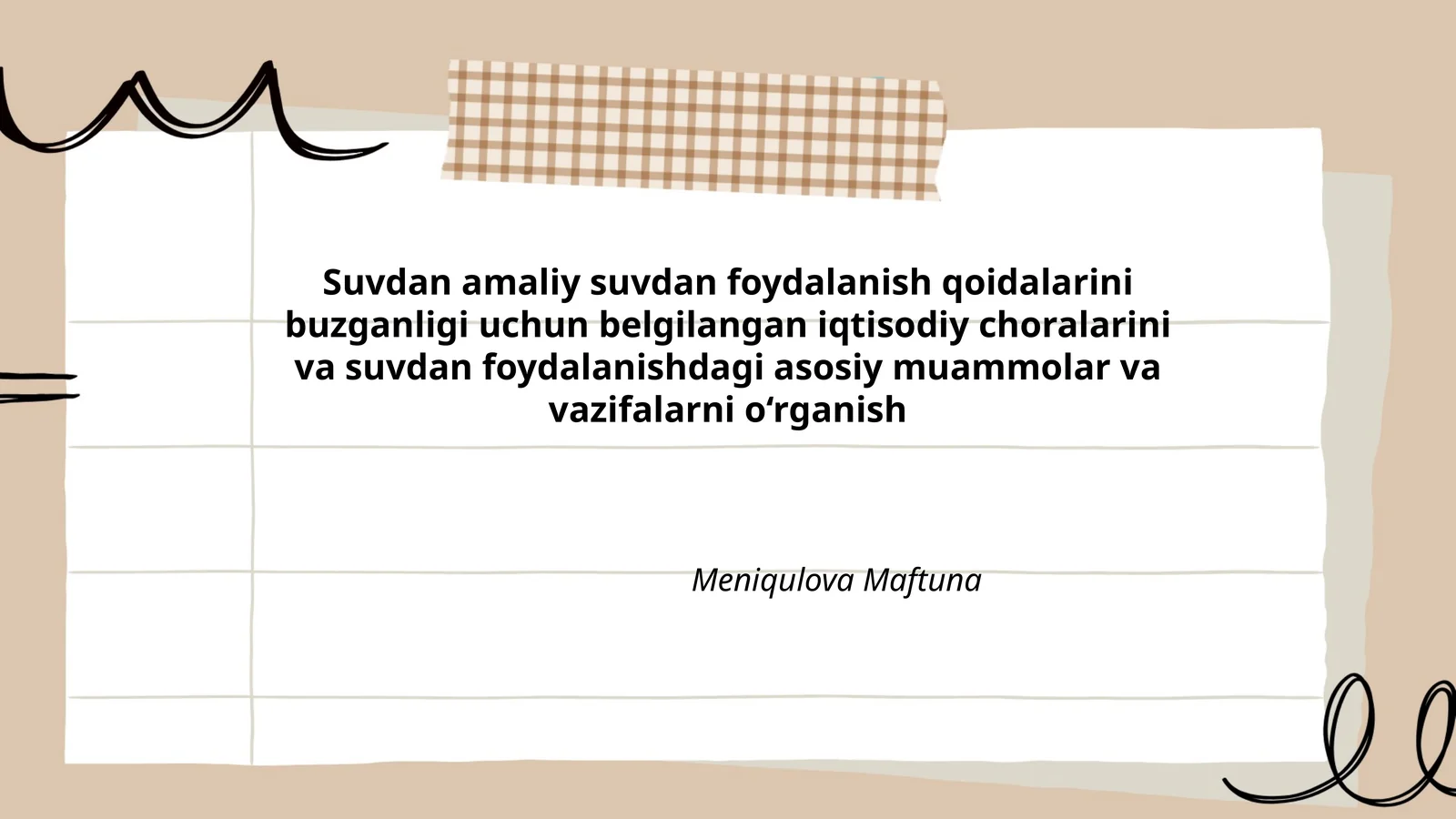 Suvdan amaliy suvdan foydalanish qoidalarini buzganligi uchun belgilangan iqtisodiy choralarini va suvdan foydalanishdagi asosiy muammolar va vazifalarni o‘rganish