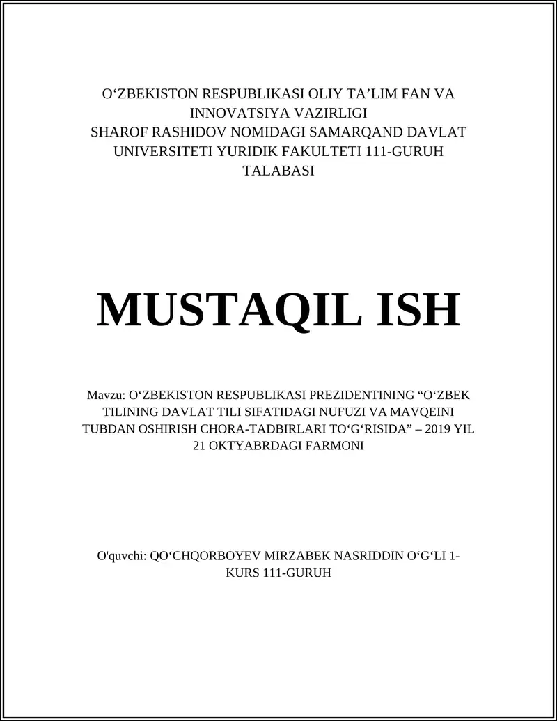 OʻZBEKISTON RESPUBLIKASI PREZIDENTINING “O‘ZBEK TILINING DAVLAT TILI SIFATIDAGI NUFUZI VA MAVQEINI TUBDAN OSHIRISH CHORA‑TADBIRLARI TO'G'RISIDA” – 2019 YIL 21 OKTYABRDAGI FARMONI