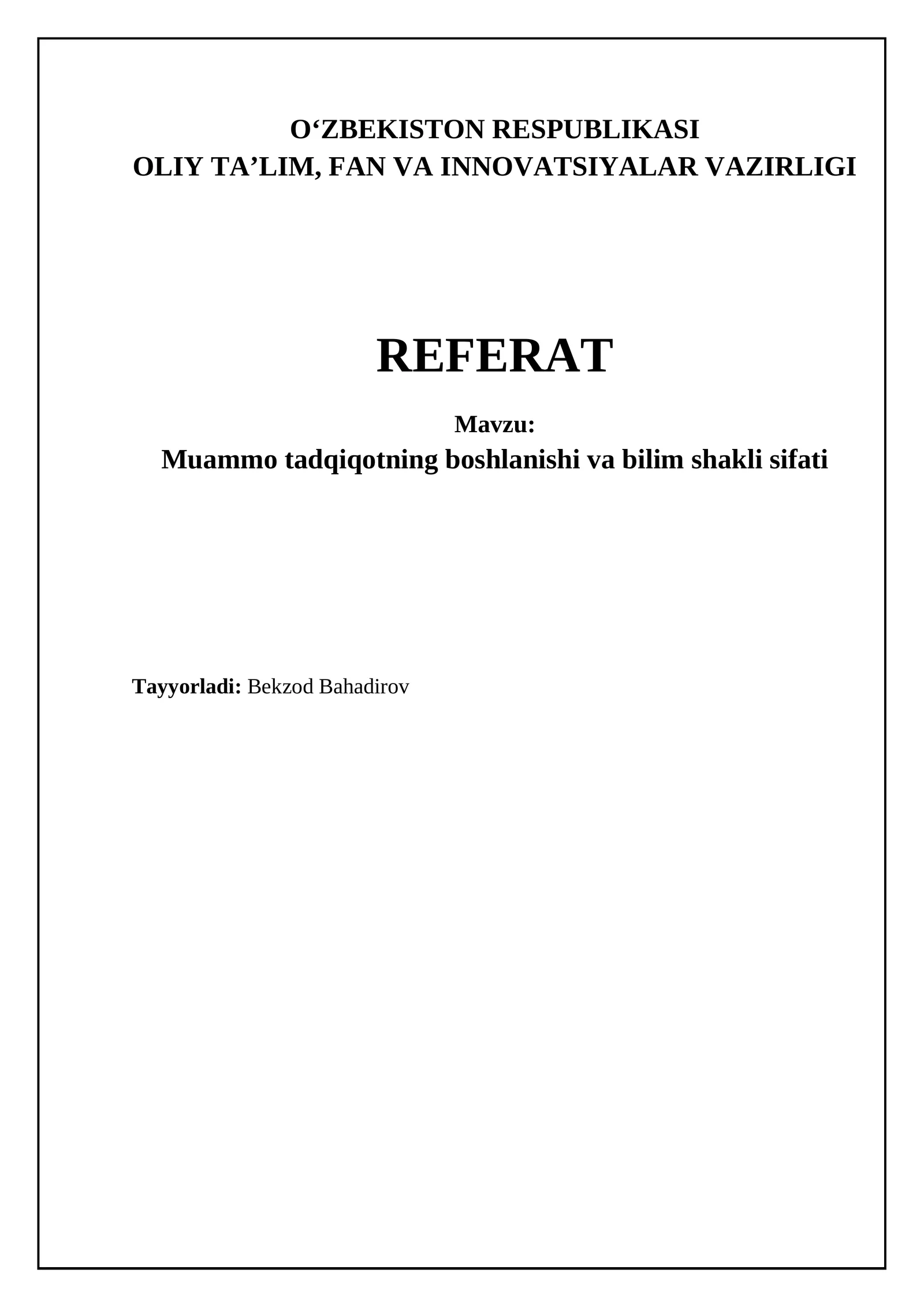 Muammo tadqiqotning boshlanishi va bilim shakli sifati