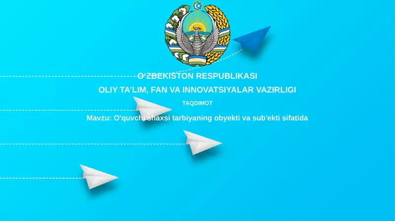 O'quvchi shaxsi tarbiyaning obyektiva sub'ekti sifatida