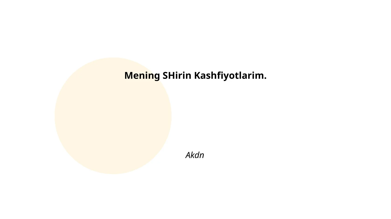 Mening SHirin Kashfiyotlarim