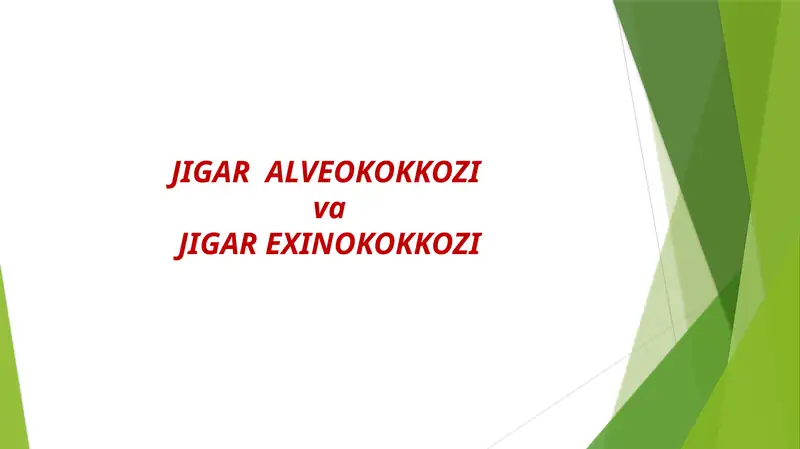 JIGAR ALVEOKOKKOZI va JIGAR EXINOKOKKOZI