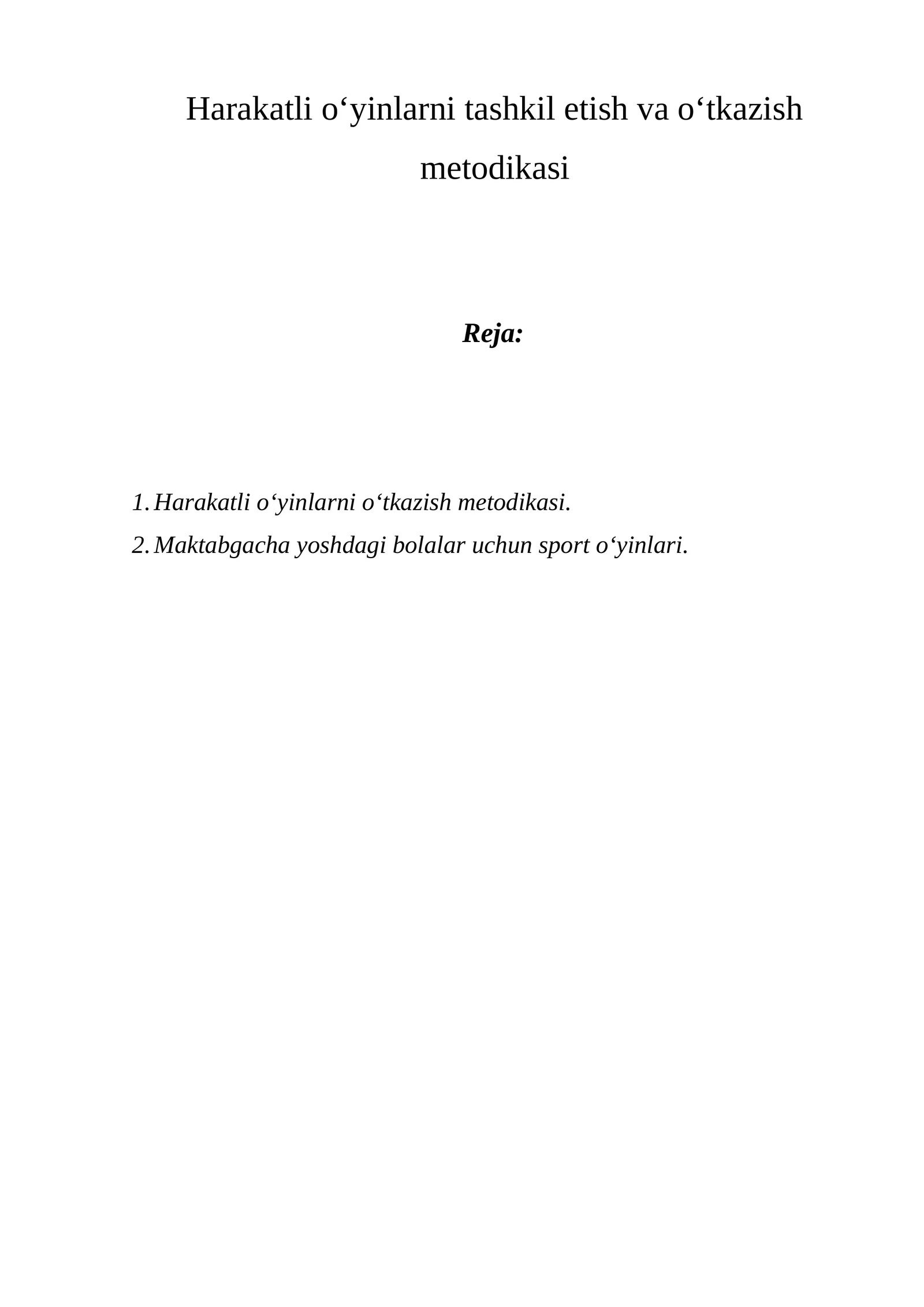 Harakatli o‘yinlarni tashkil etish va o‘tkazish metodikasi