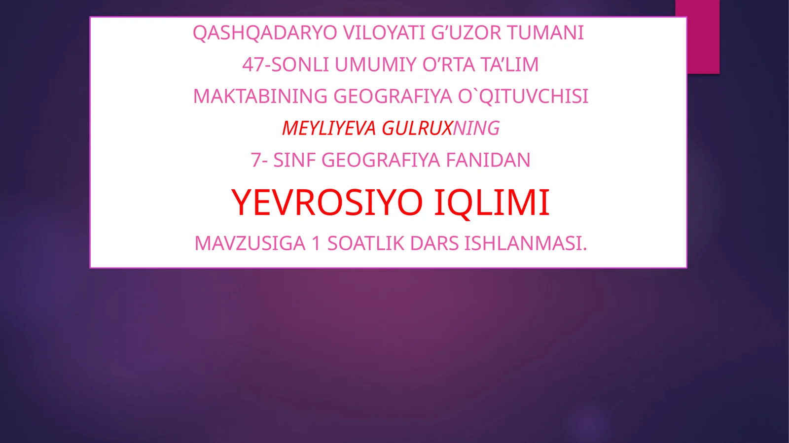 7-sinf Geografiya fanidan Yevrosiyo iqlimi mavzusida ochiq dars ishlanma