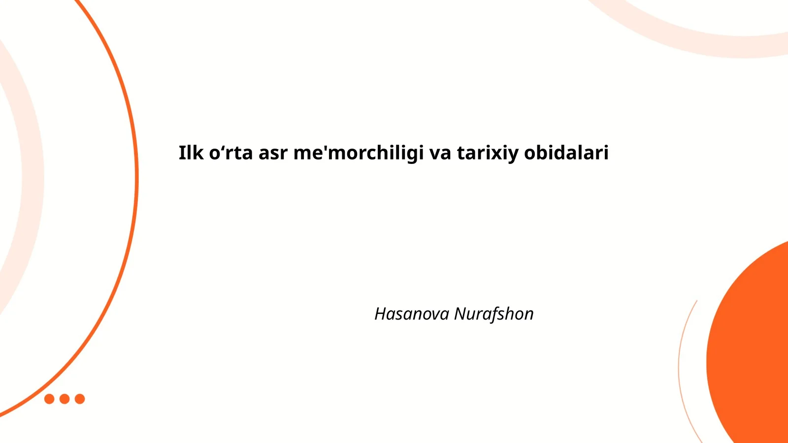 Ilk oʻrta asr me'morchiligi va tarixiy obidalari