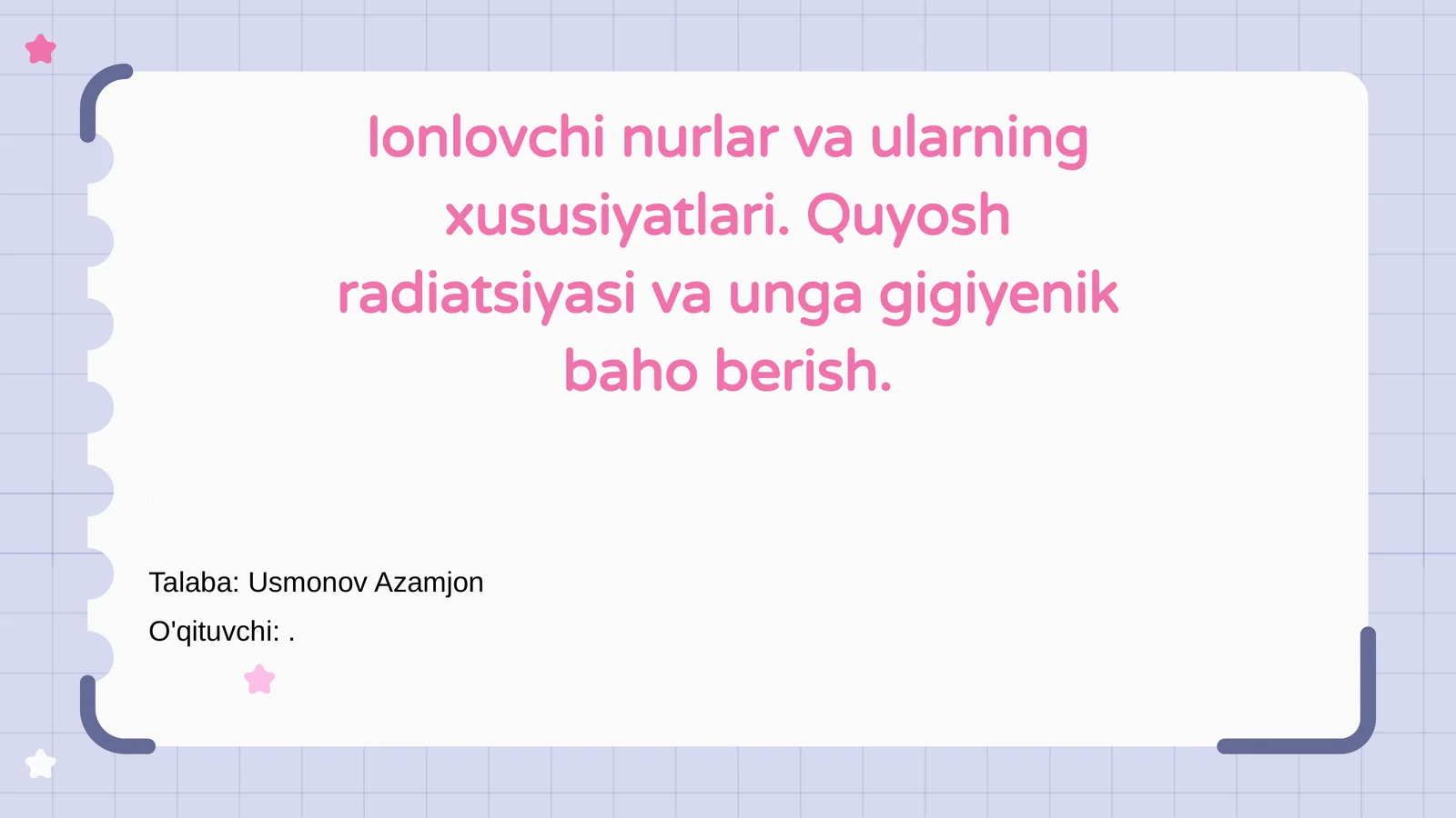 Ionlovchi nurlar va ularning xususiyatlari