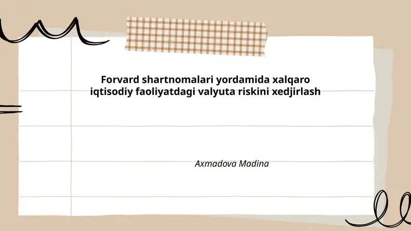 Forvard shartnomalari yordamida xalqaro iqtisodiy faoliyatdagi valyuta riskini xedjirlash