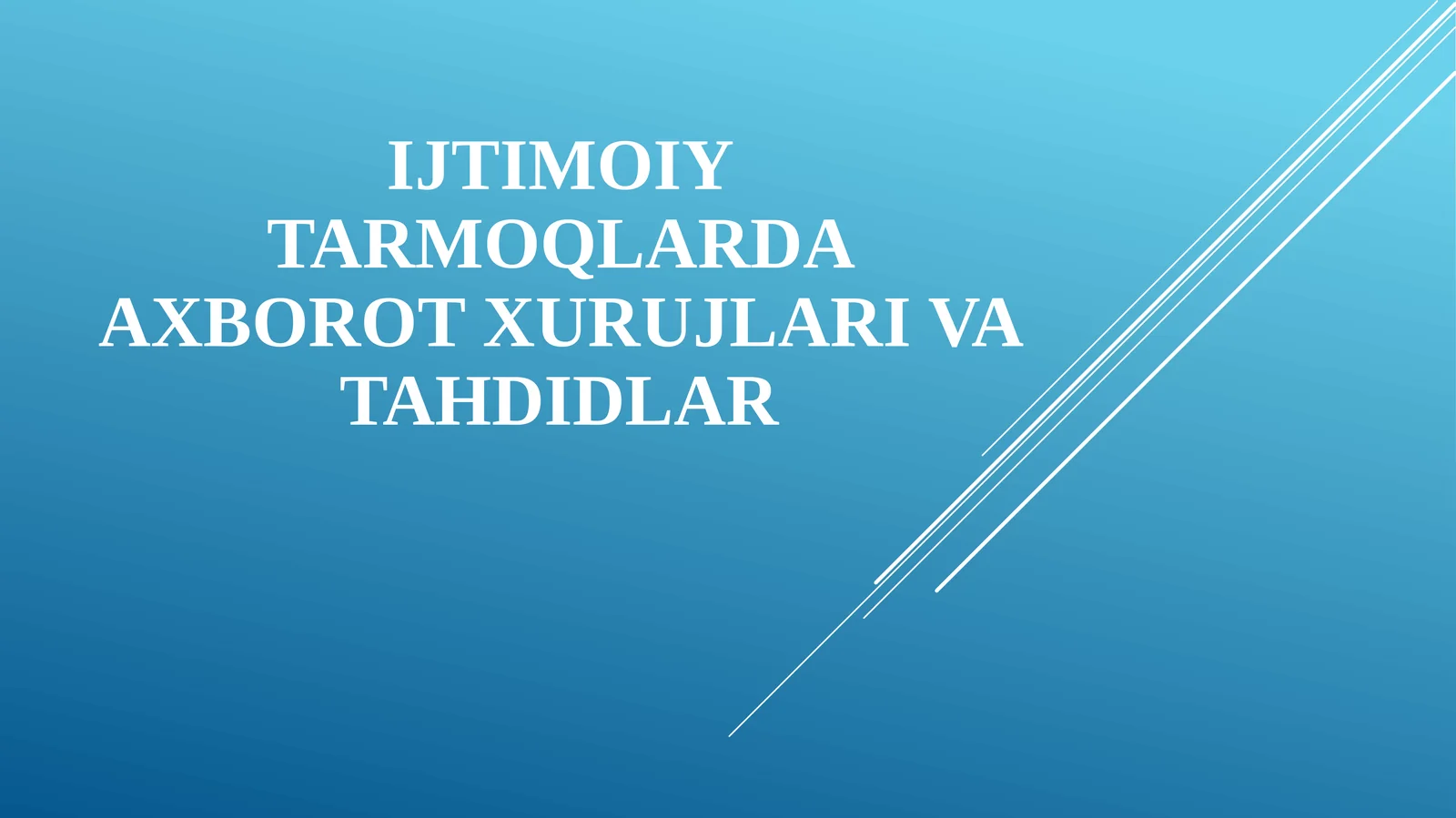 IJTIMOIY TARMOQLARDA AXBOROT XURUJLARI VA TAHDIDLAR
