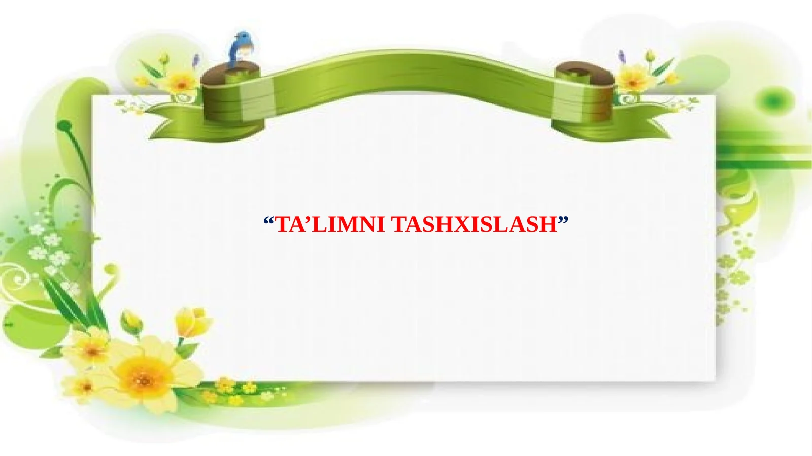 TA’LIMNI TASHXISLASH