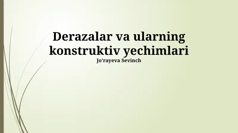Derazalar va ularning konstruktiv yechimlari