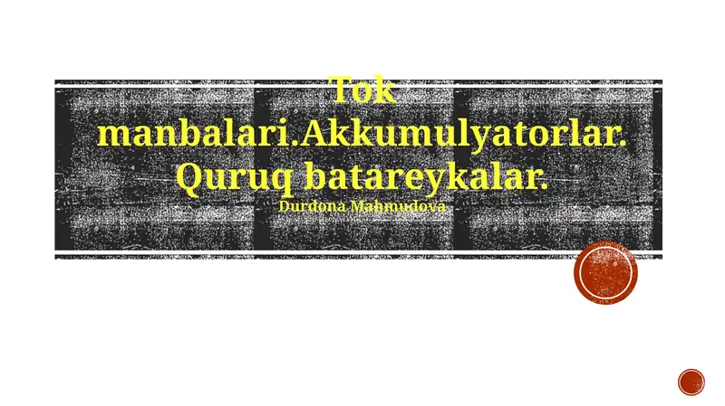 Akkumulyatorlar turlari va xususiyatlari