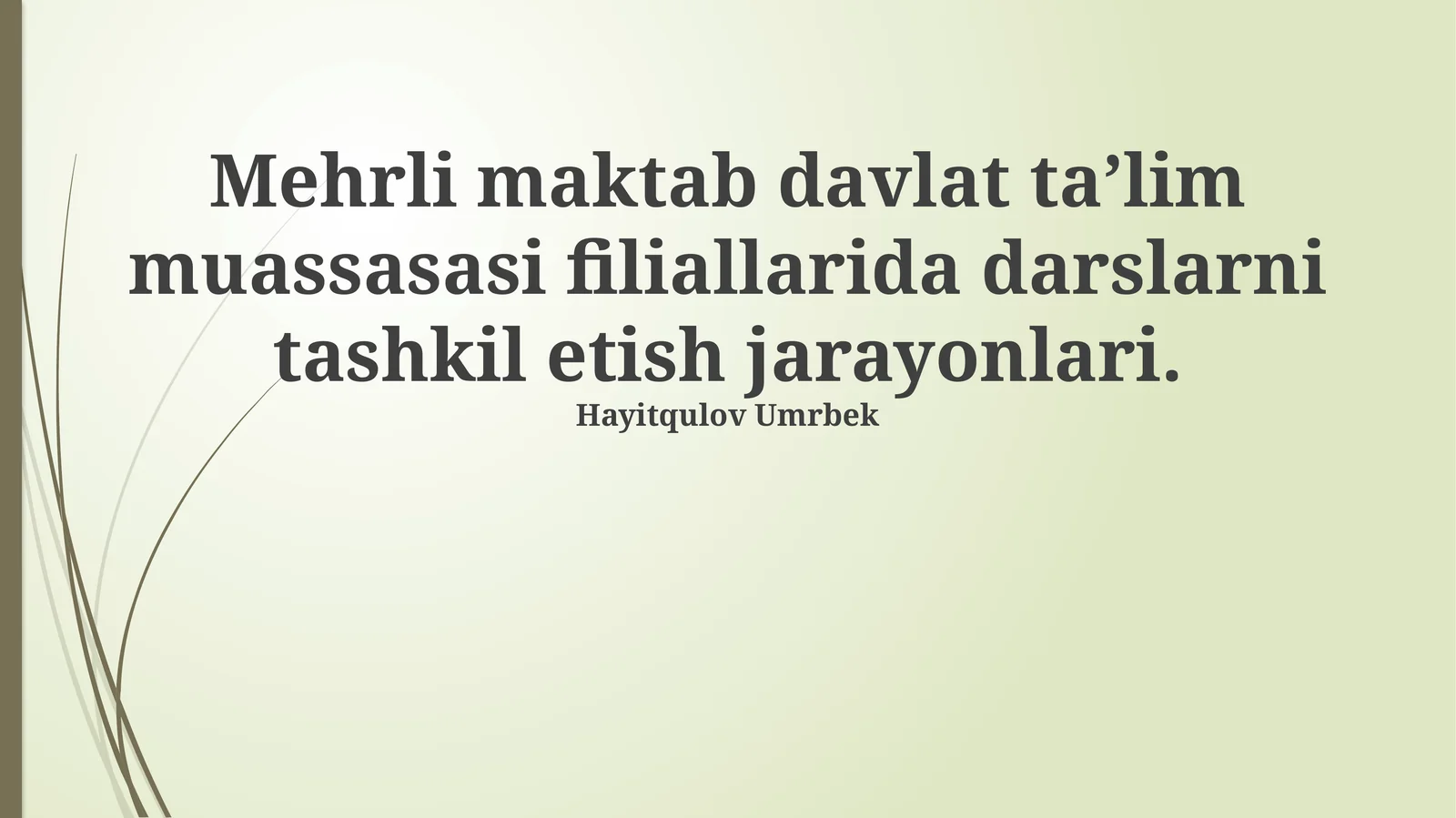 Mehrli maktab darslarni tashkil etish