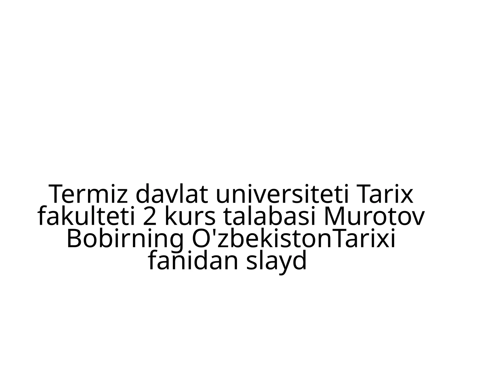 O'zbekiston Tarixi fanidan slayd