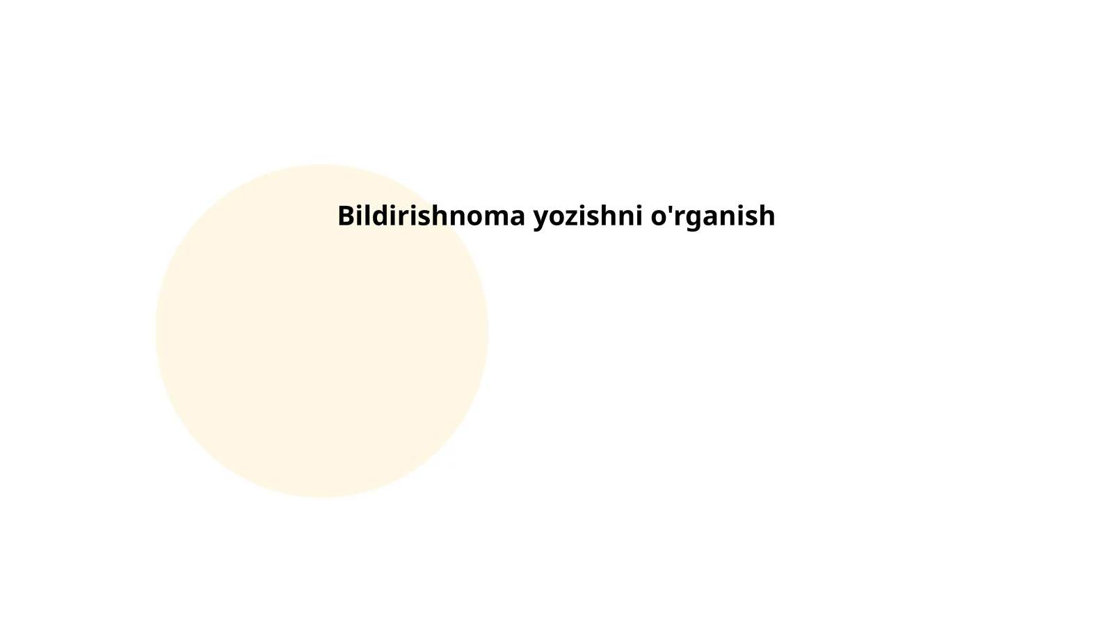 Bildirishnoma yozishni o'rganish