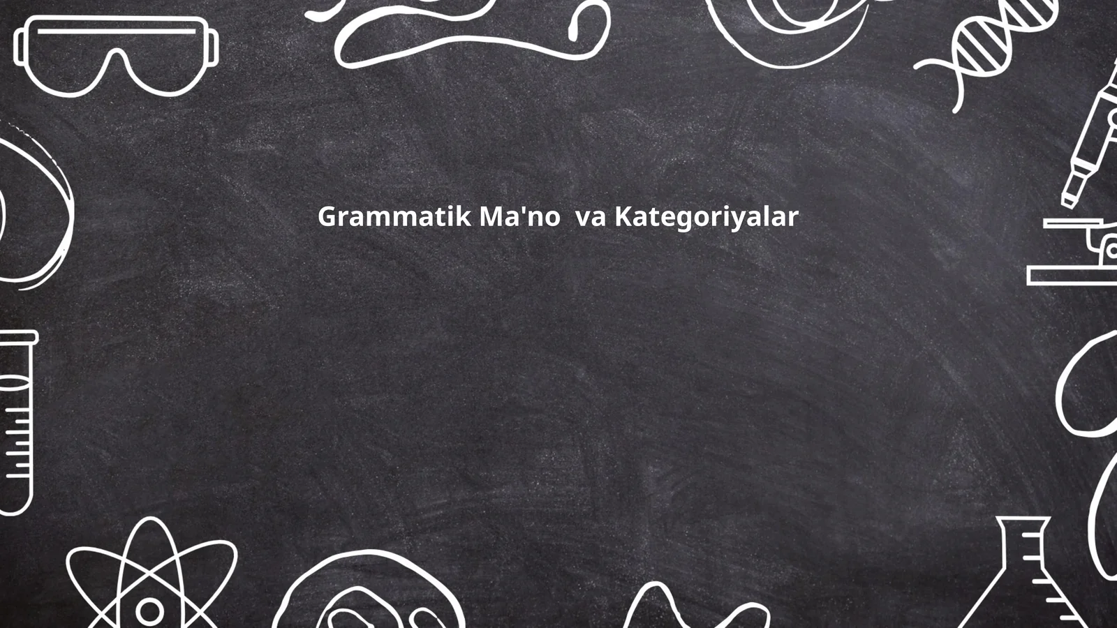 Grammatik Ma'no va Kategoriyalar