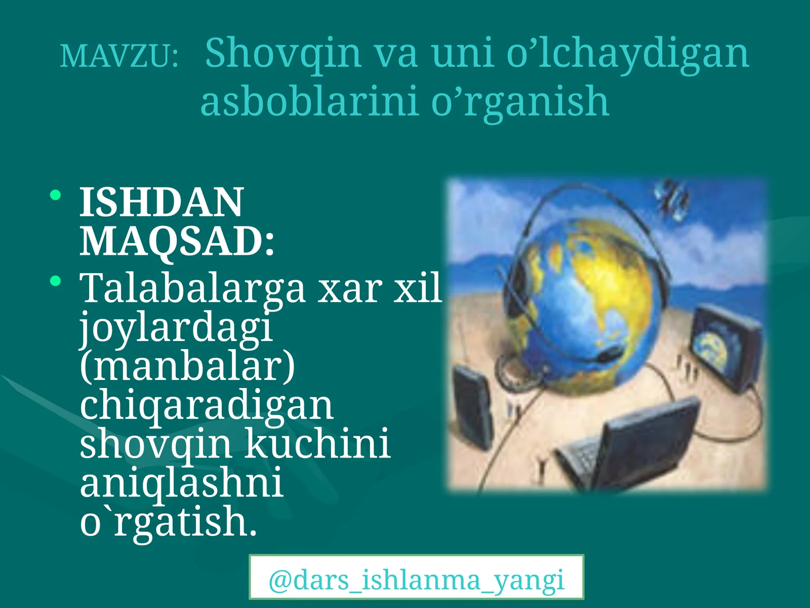 Shovqin va uni o’lchaydigan asboblarini o’rganish