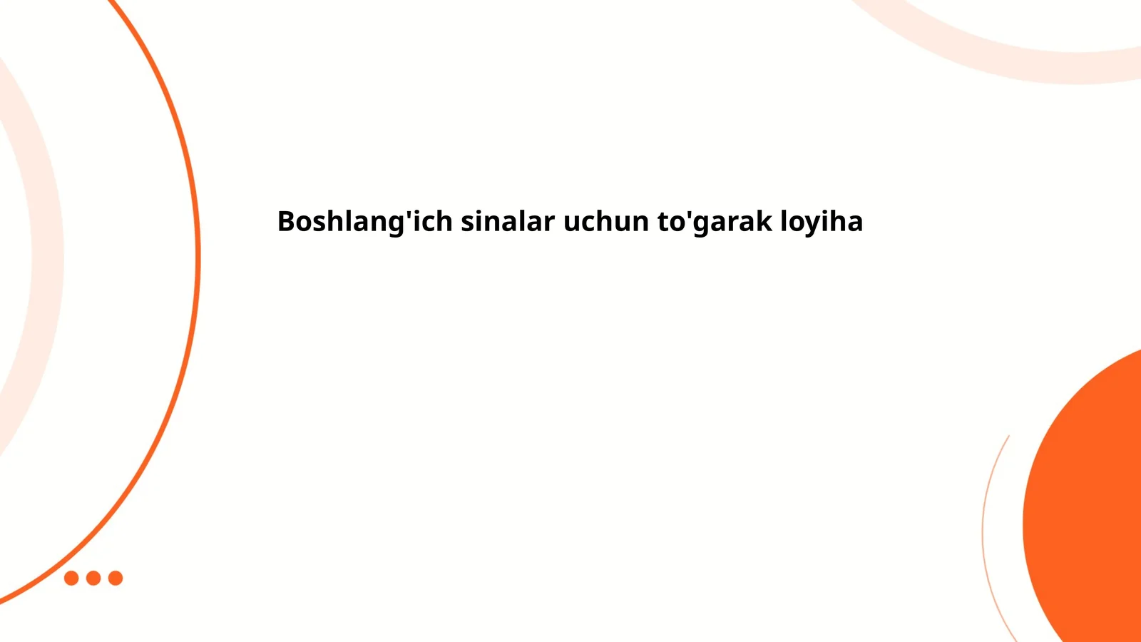 Boshlang'ich sinalar uchun to'garak loyiha