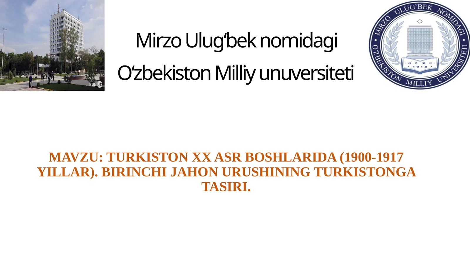 TURKISTON XX ASR BOSHLARIDA (1900-1917 YILLAR). BIRINCHI JAHON URUSHINING TURKISTONGA TASIRI