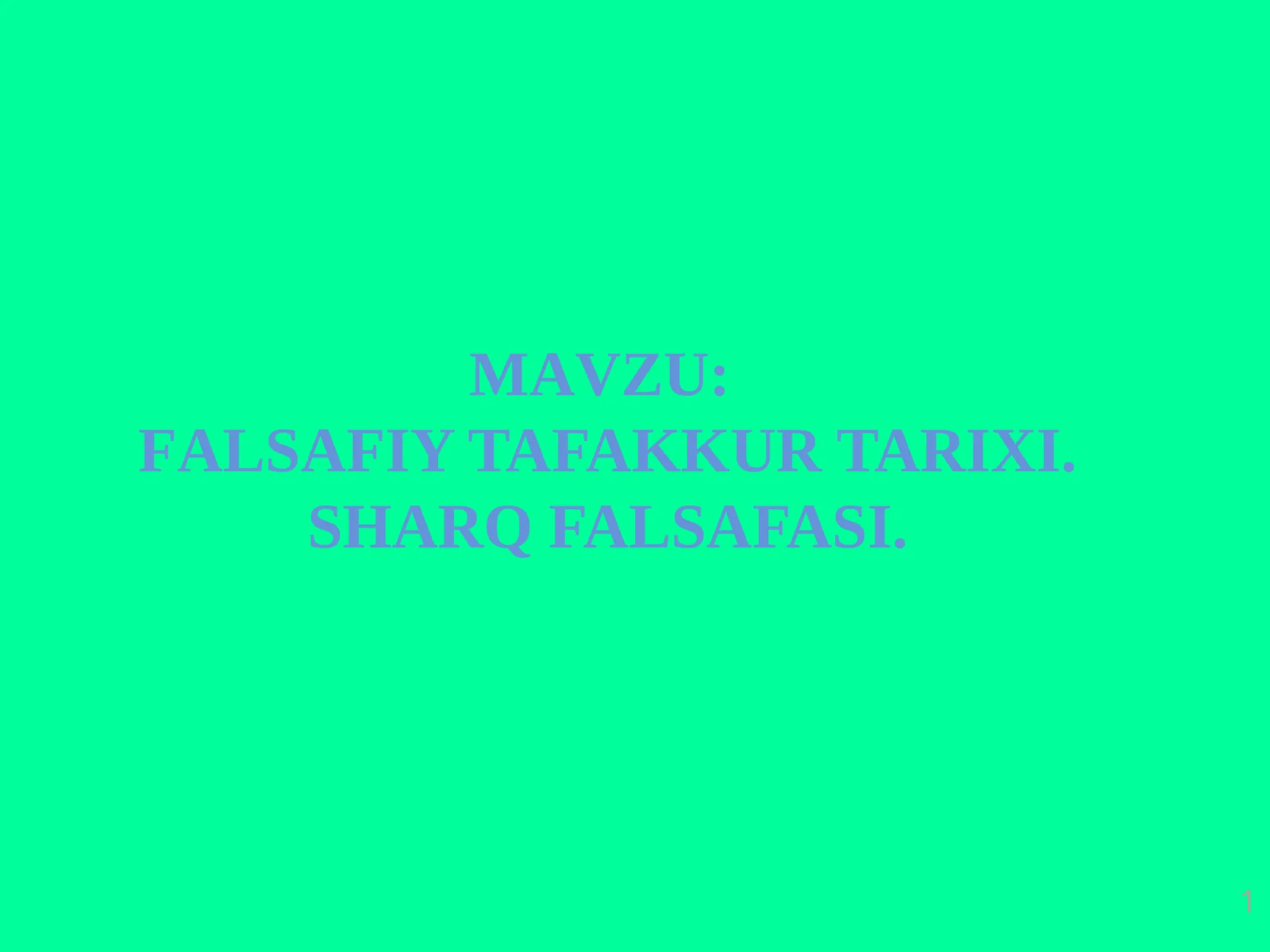 FALSAFIY TAFAKKUR TARIXI. SHARQ FALSAFASI