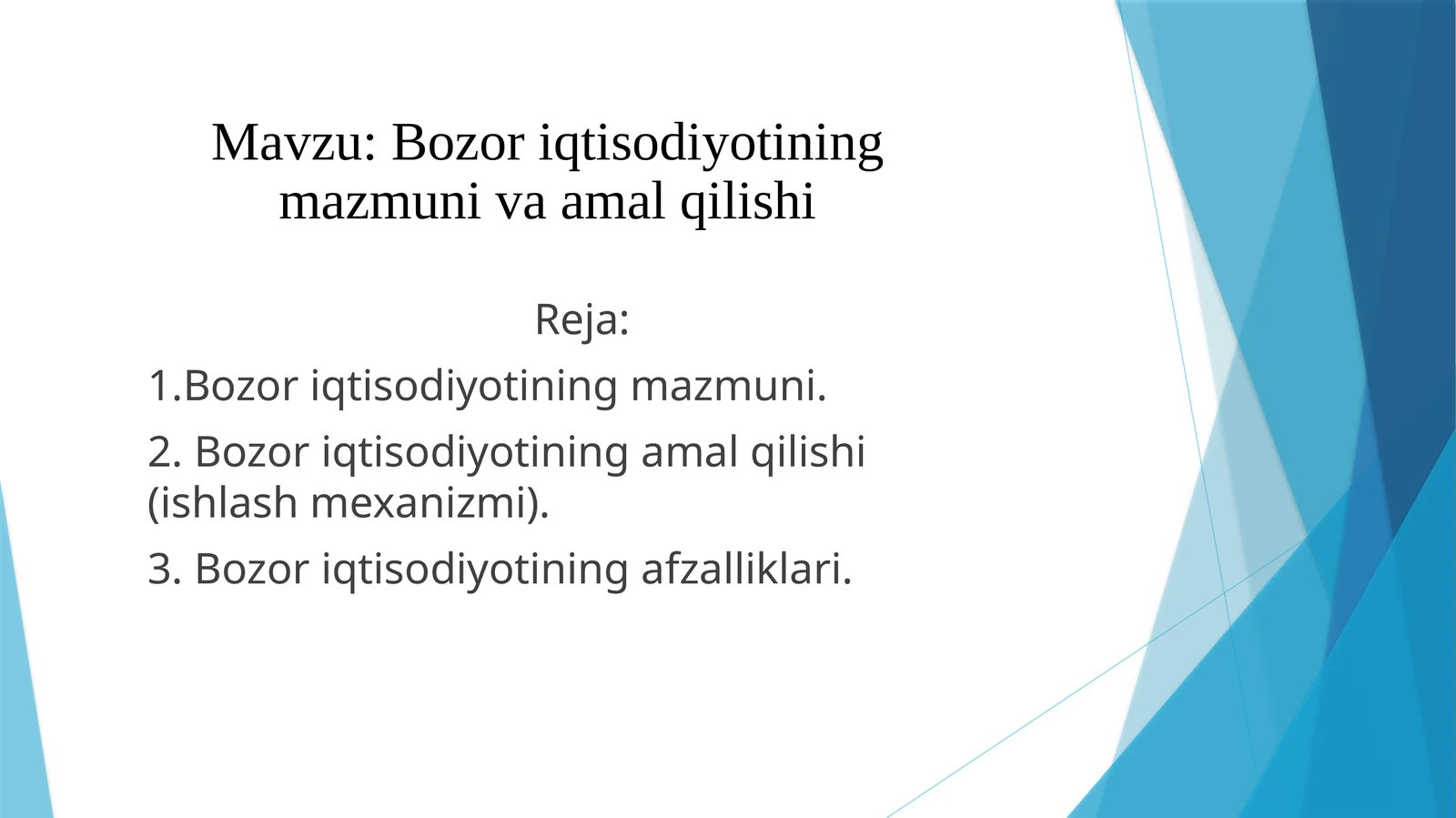 Bozor iqtisodiyotining mazmuni va amal qilishi