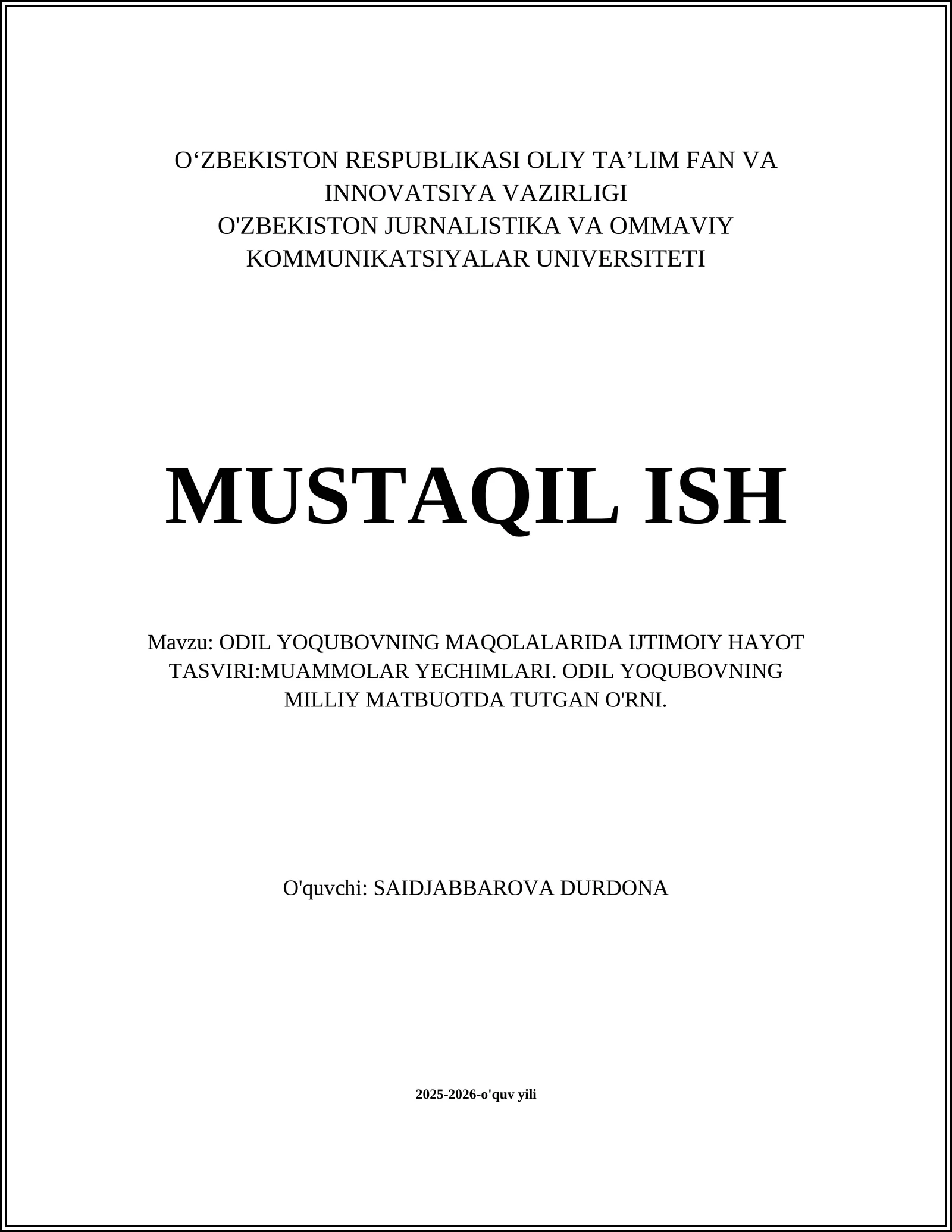 ODIL YOQUBOVNING MAQOLALARIDA IJTIMOIY HAYOT TASVIRI:MUAMMOLAR YECHIMLARI. ODIL YOQUBOVNING MILLIY MATBUOTDA TUTGAN O'RNI