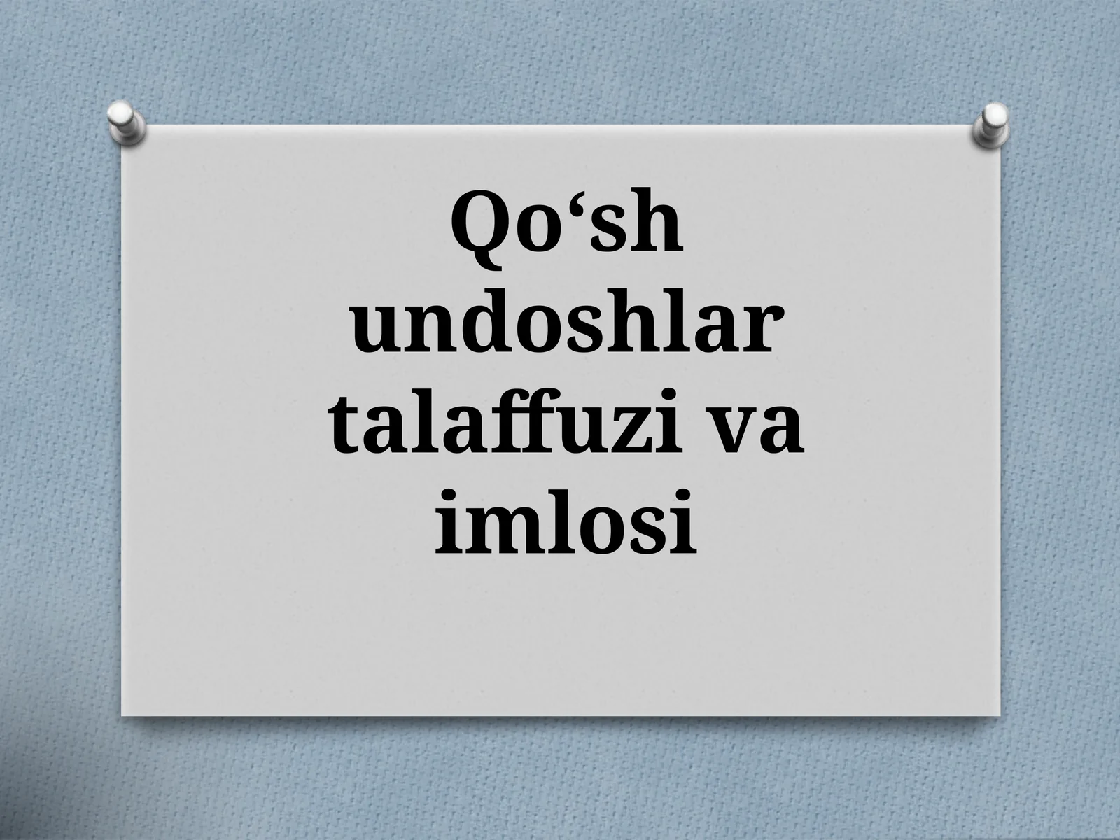 Qo‘shundoshlar talaffuzi va imlo