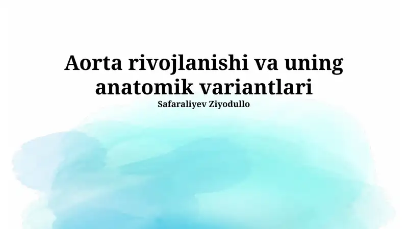 Aorta rivojlanishi va uning anatomik variantlari