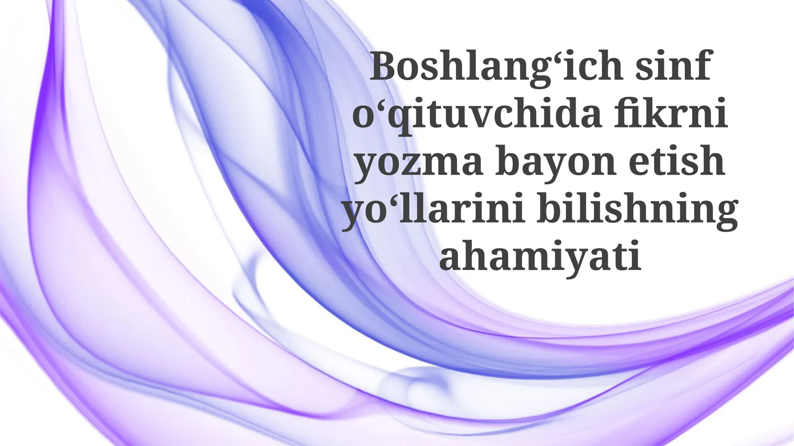 Fikrlarni yozma ravishda ifodalashning ahamiyati