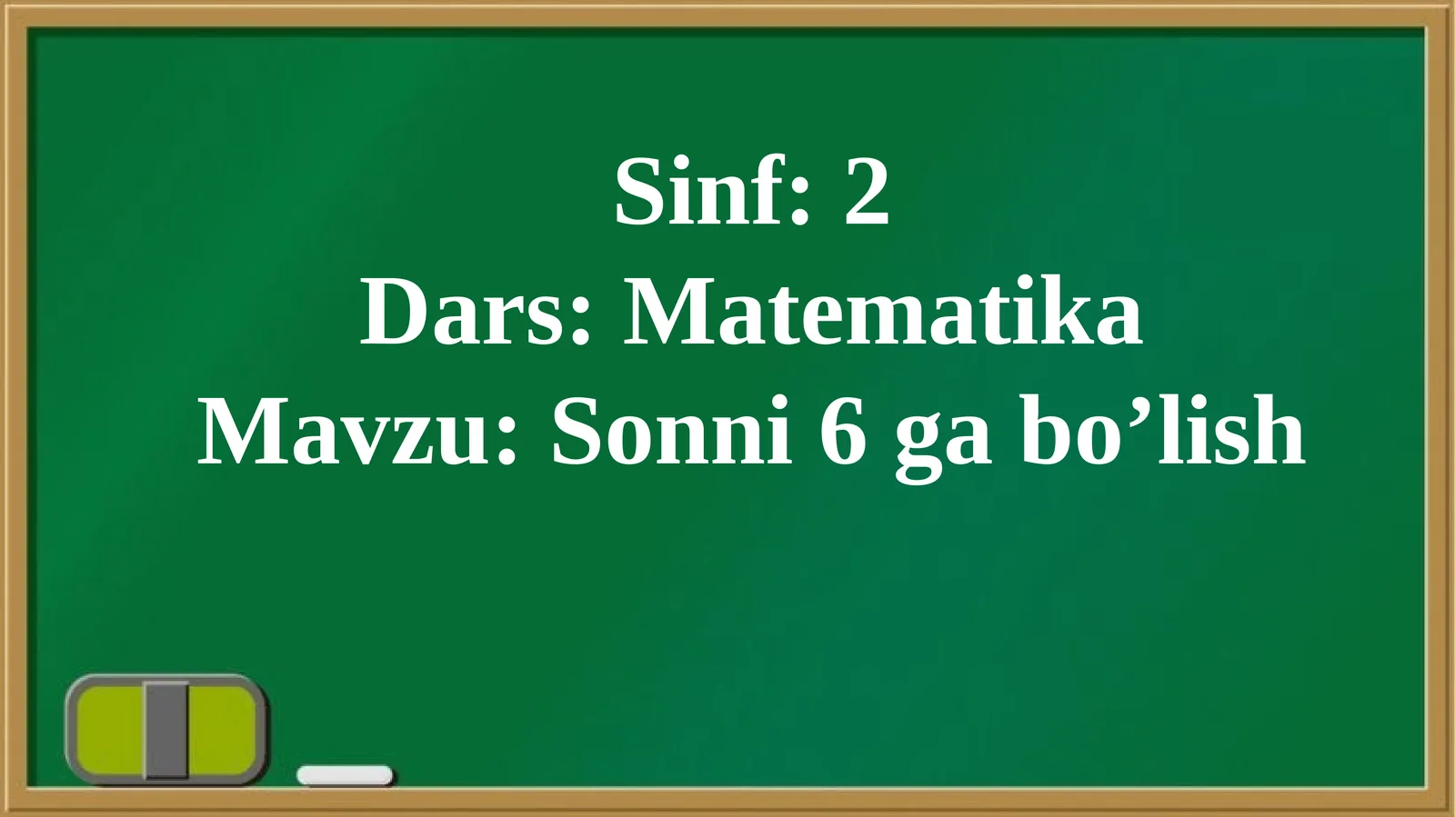 Sonni 6 ga bo’lish