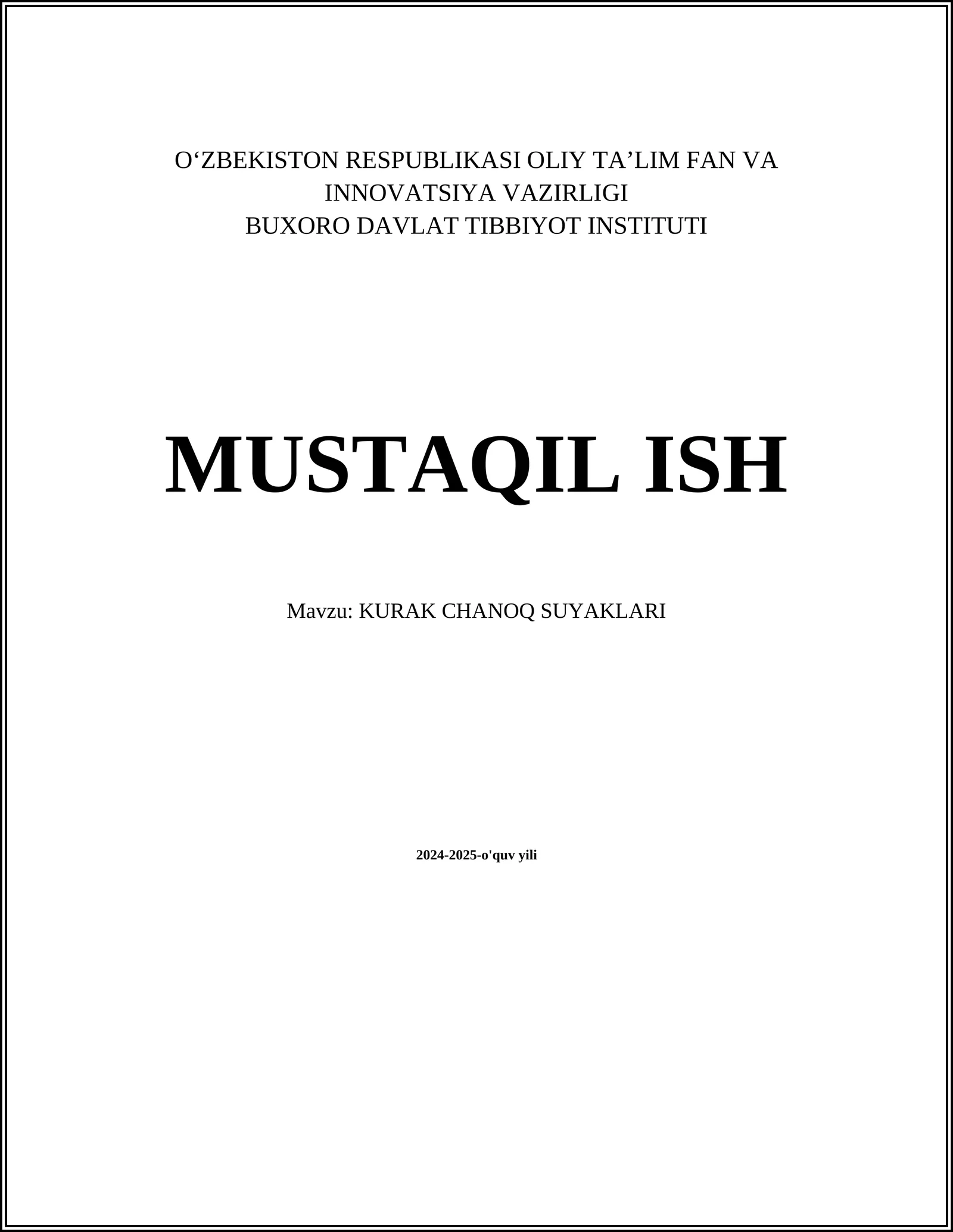 MUSTAQIL ISH Mavzu: KURAK CHANOQ SUYAKLARI