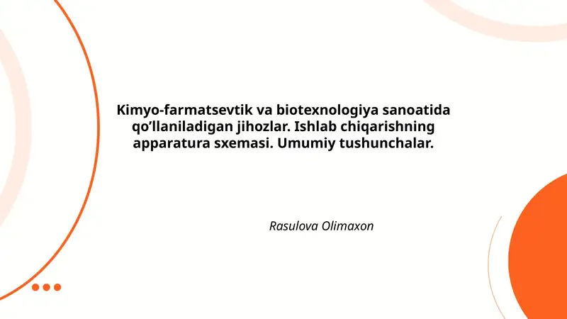 Kimyo-farmatsevtik va biotexnologiya sanoatida qo’llaniladigan jihozlar