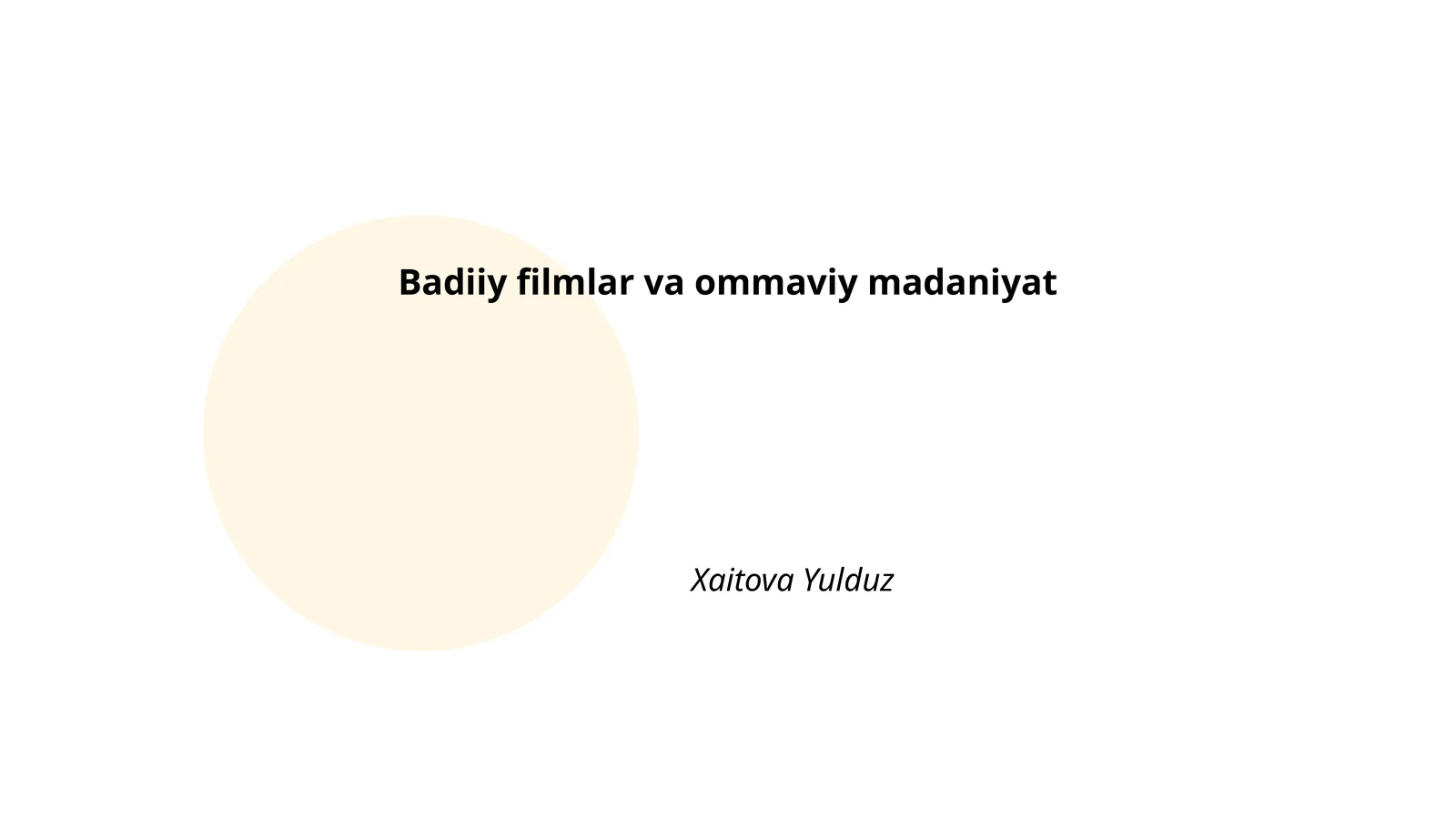 Badiiy filmlar va ommaviy madaniyat Xaitova Yulduz