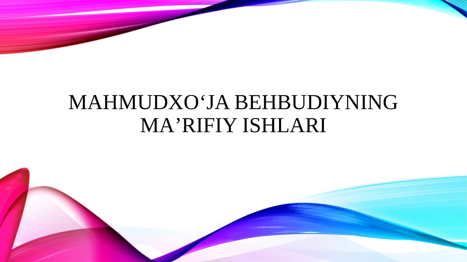 Mahmudxo‘ja Behbudiyning ma’rifiy ishlari