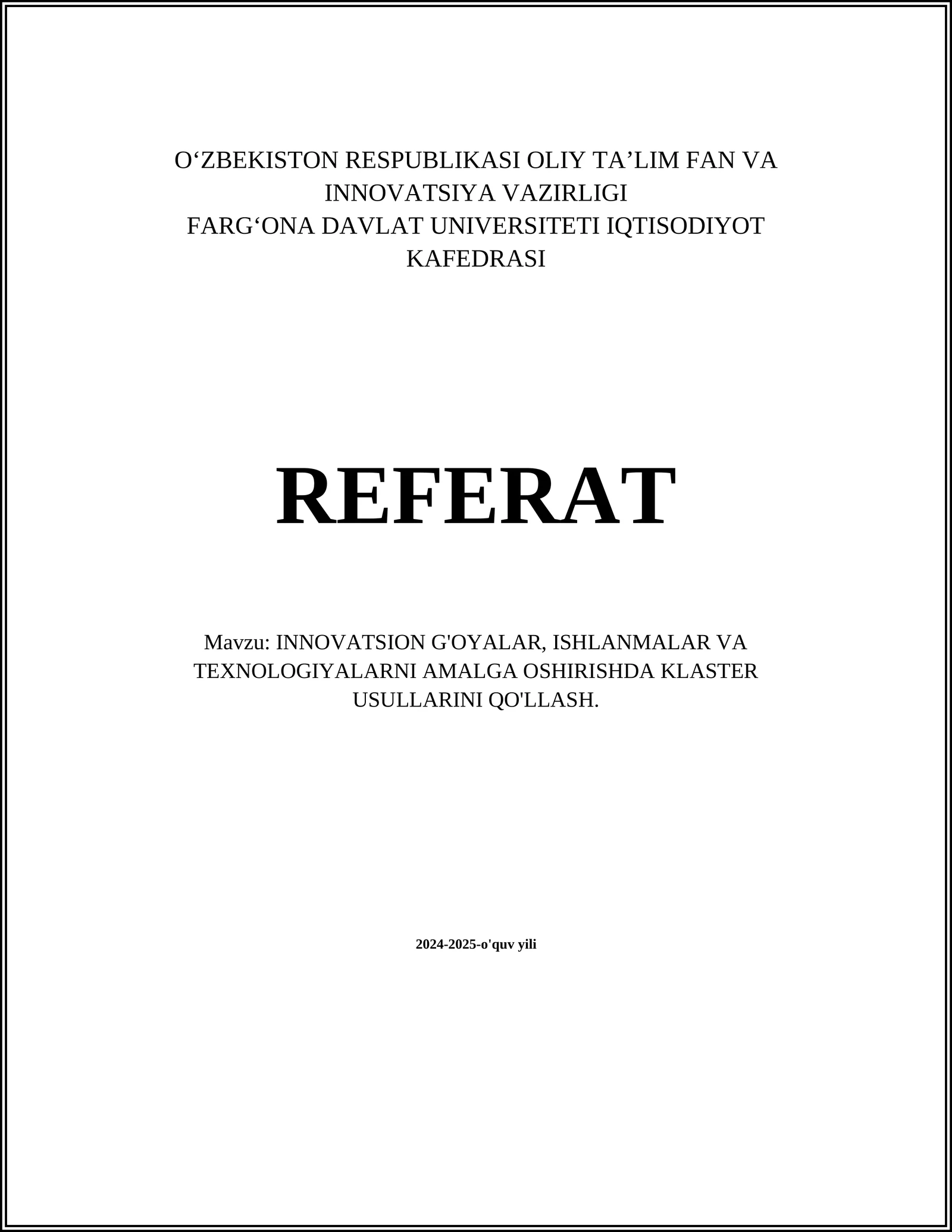 INNOVATSION G'OYALAR, ISHLANMALAR VA TEXNOLOGIYALARNI AMALGA OSHIRISHDA KLASTER USULLARINI QO'LLASH