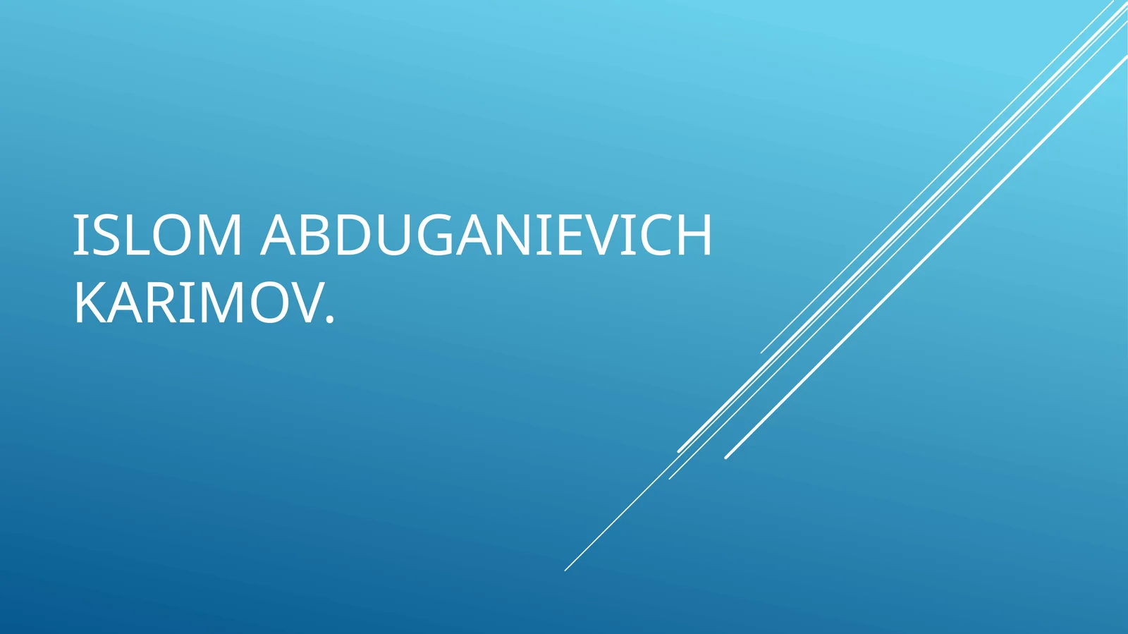Islom  Abduganievich Karimov
