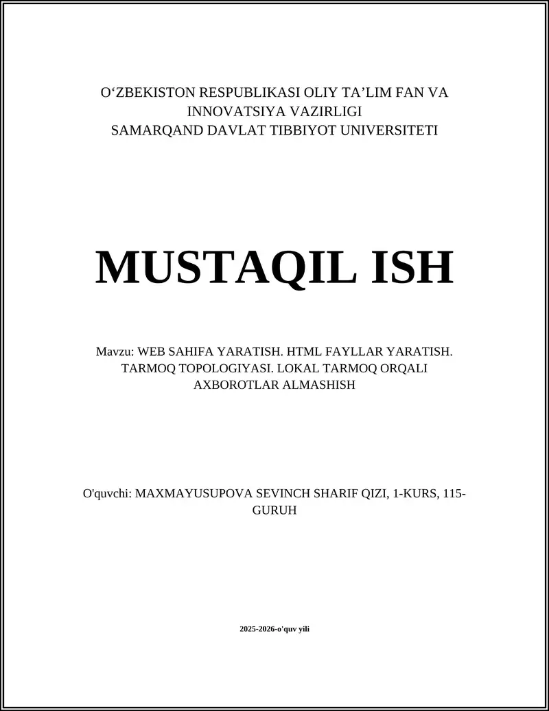 WEB SAHIFA YARATISH. HTML FAYLLAR YARATISH. TARMOQ TOPOLOGIYASI. LOKAL TARMOQ ORQALI AXBOROTLAR ALMASHISH