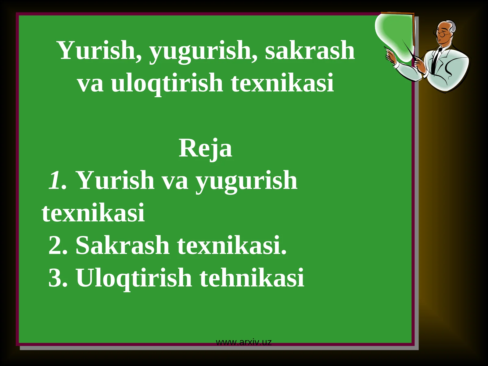 Yurish, yugurish, sakrash va uloqtirish texnikasi
