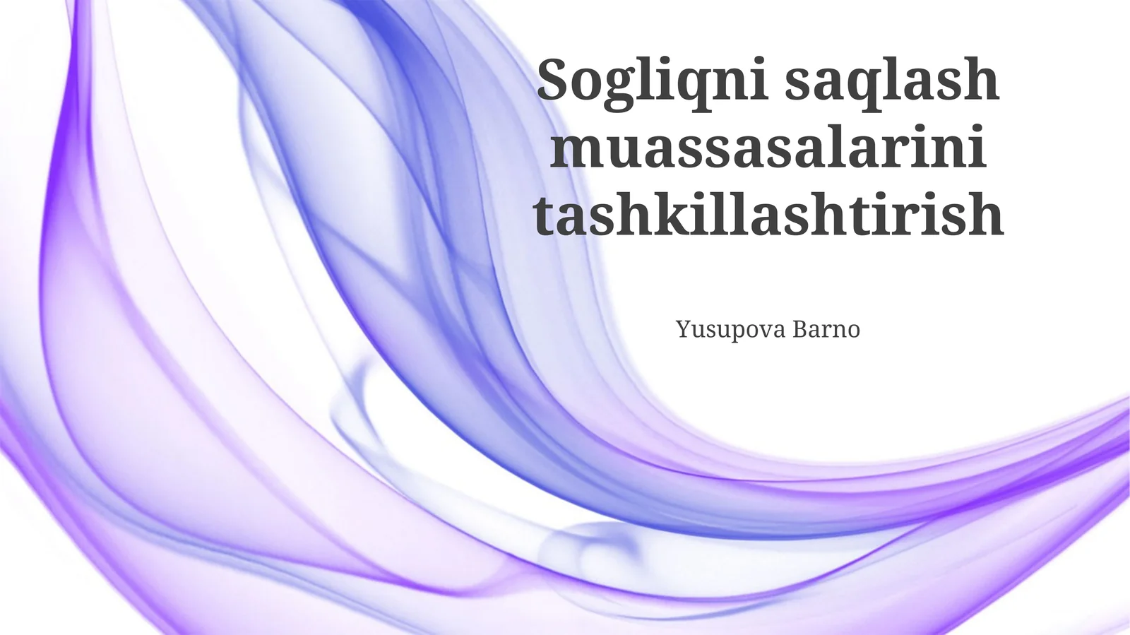 Sogliqni saqlash muassasalarini tashkillashtirish