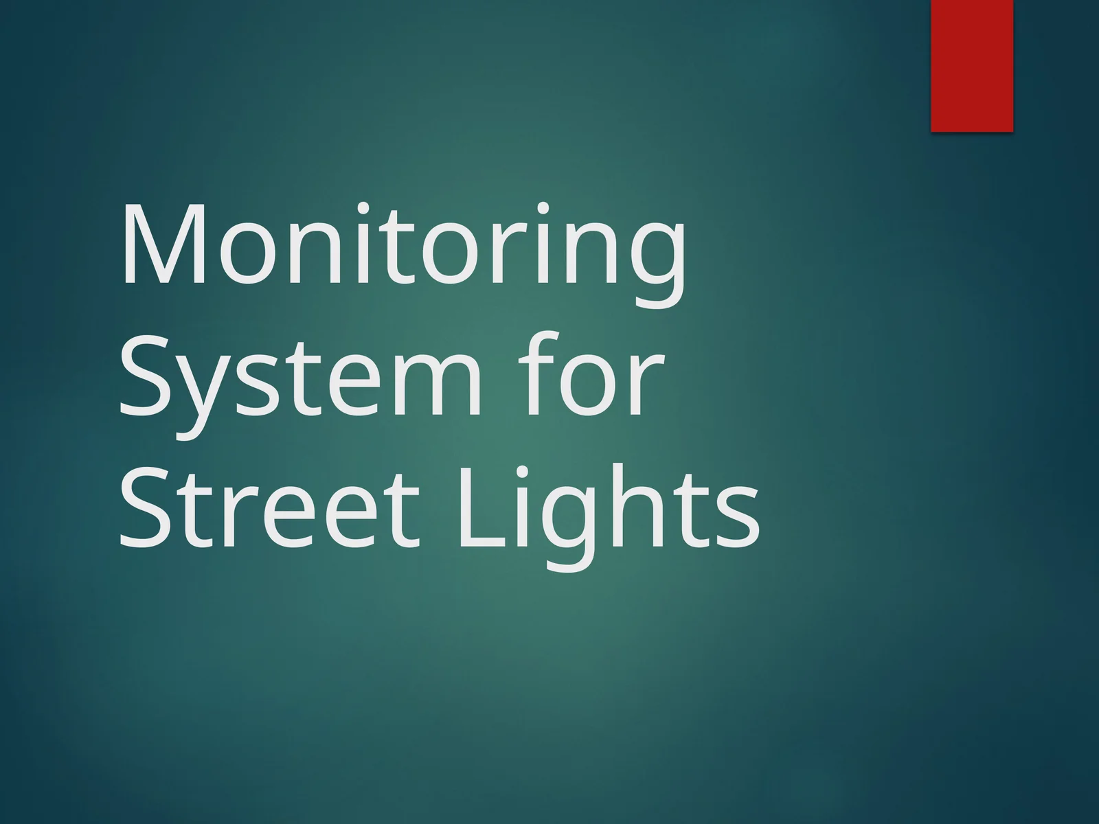 Monitoring System for Street Lights