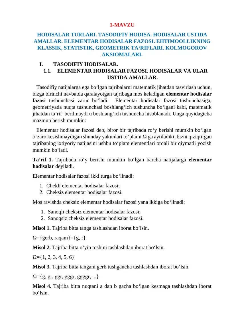 HODISALAR TURLARI. TASODIFIY HODISA. HODISALAR USTIDA AMALLAR. ELEMENTAR HODISALAR FAZOSI. EHTIMOOLLIKNING KLASSIK, STATISTIK, GEOMETRIK TAʻRIFLARI. KOLMOGOROV AKSIOMALARI