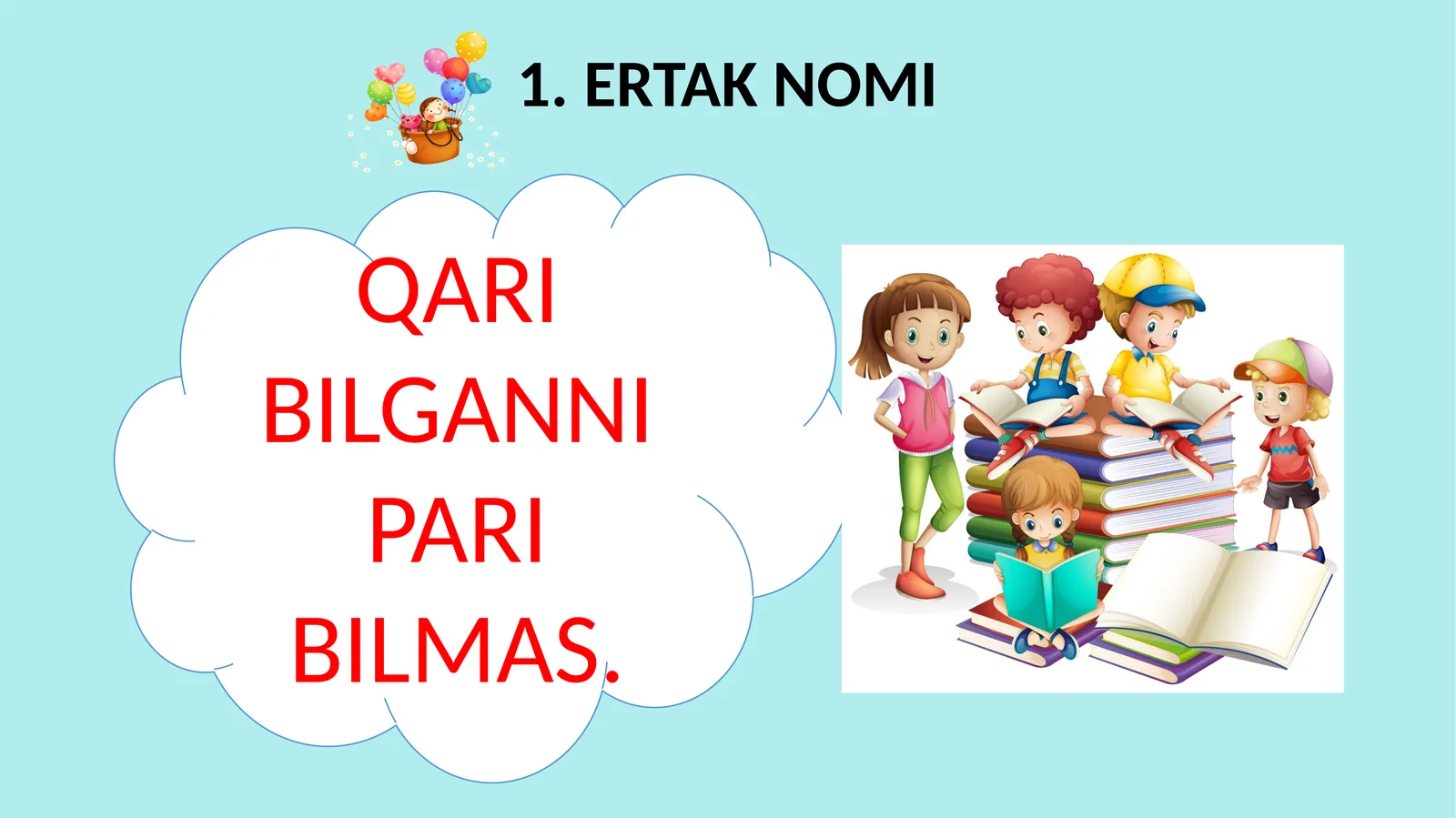 QARI BILGANNI PARI BILMAS. ertagi yoritilishi haqida slayd