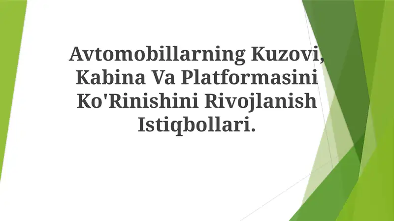 Avtomobillarning Kuzovi, Kabina Va Platformasini Ko'Rinishini RivojlanishIstiqbollari