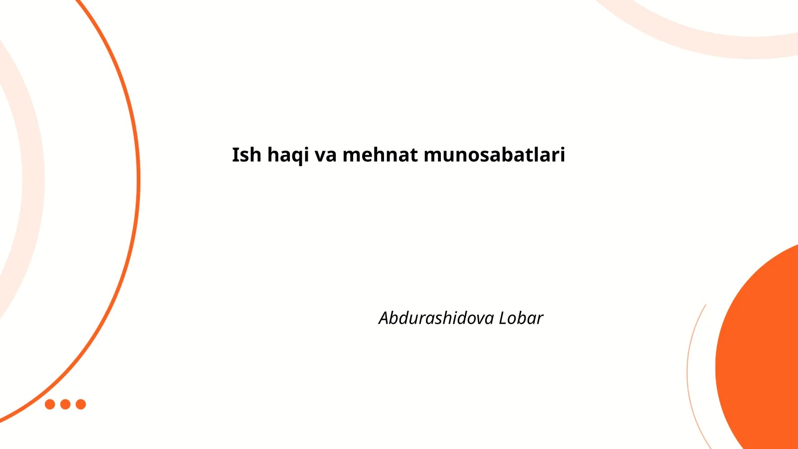 Ish haqi va mehnat munosabatlari