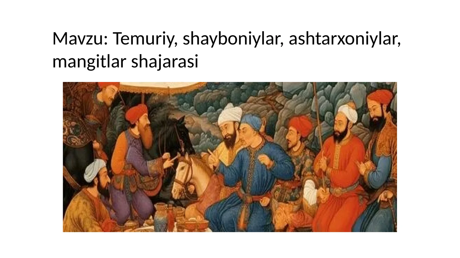 Temuriy, shayboniylar, ashtarxoniylar, mangitlar shajarasi