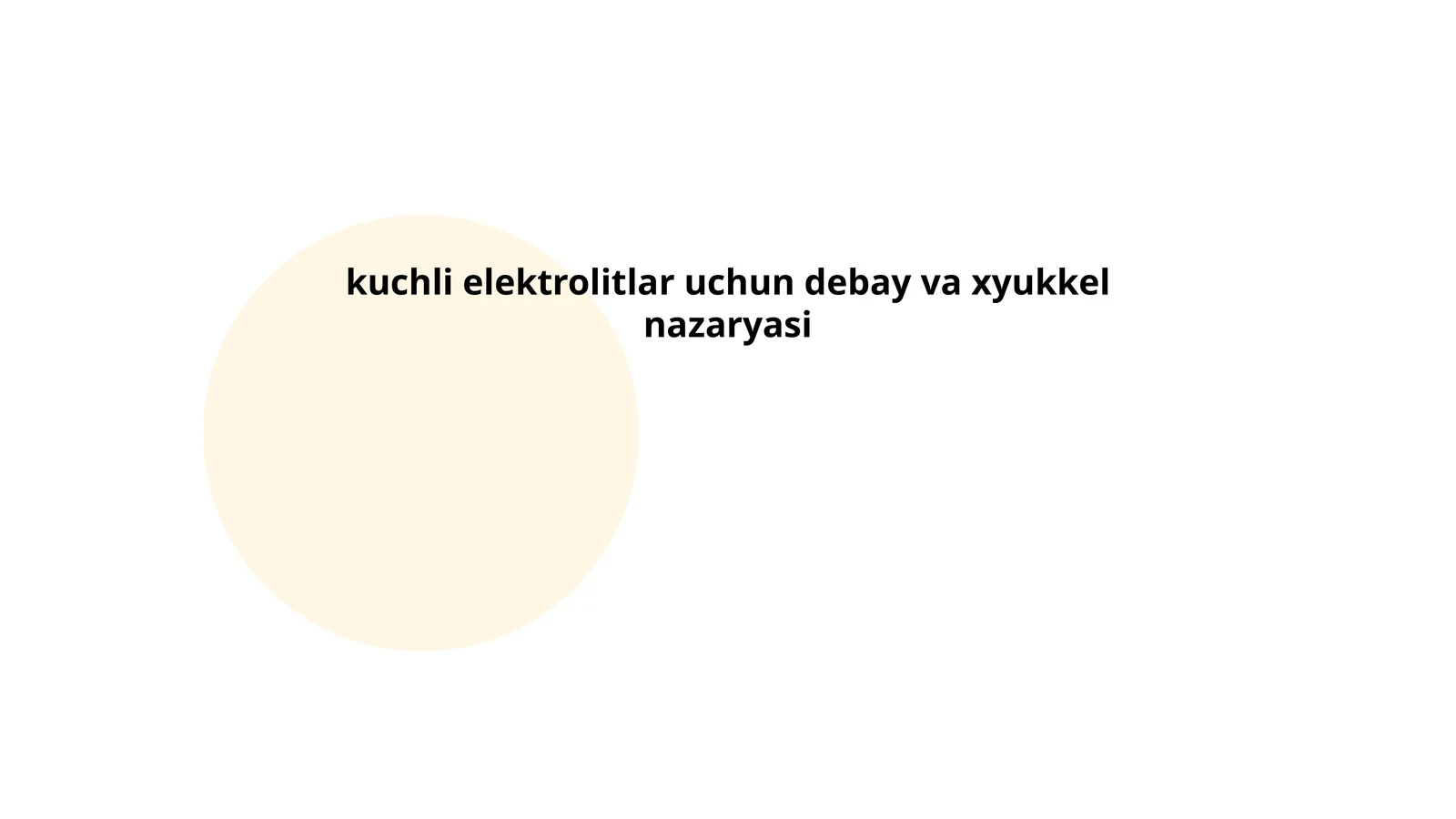Kuchli elektrolitlar uchun debay va xyukkel nazaryasi